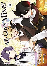Broschiert All-guy's mixer. Vol. 6 von Nana Aokawa