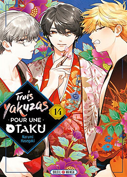 Broché Trois yakuzas pour une otaku. Vol. 14 de Narumi Hasegaki