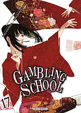 Broché Gambling school. Vol. 17 de Homura; Naomura, Toru Kawamoto