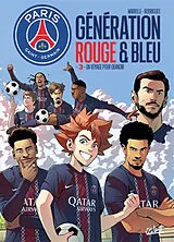 Broschiert Paris Saint-Germain : génération rouge et bleu. Vol. 3. Un voyage pour grandir von Mathieu; Rodrigues, Leonardo Mariolle