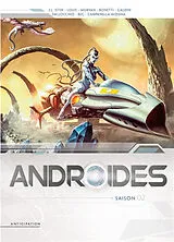 Broschiert Androïdes : intégrale. Saison 2 von 