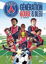 Broschiert Paris Saint-Germain : génération rouge et bleu. Vol. 5. Le prix du rêve von Mathieu Mariolle