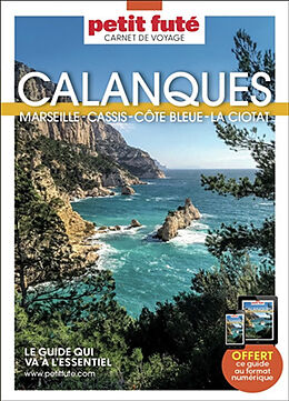 Broché Calanques : Marseille, Cassis, Côte bleue, La Ciotat de 