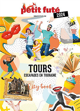 Broché Tours : escapades en Touraine : 2024 de 