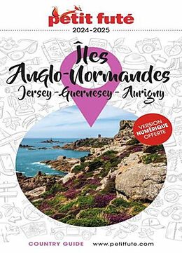 Broché Iles Anglo-Normandes : Jersey, Guernesey, Aurigny : 2024-2025 de 