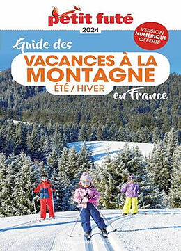 Broché Guide des vacances à la montagne en France : été-hiver : 2024 de 