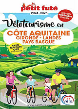 Broché Vélotourisme en côte aquitaine : Gironde, Landes, Pays basque : 2024-2025 de Collectif Petit Fute