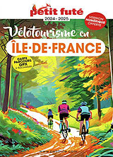Broché Vélotourisme en Ile-de-France : 2024-2025 de Collectif Petit Fute