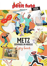 Broché Metz : escapades en Moselle : 2025 de 