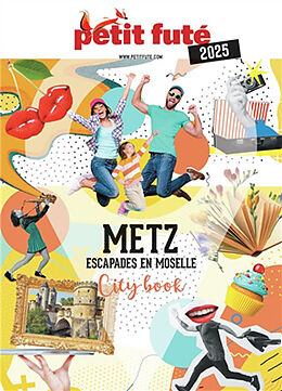 Broché Metz : escapades en Moselle : 2025 de 