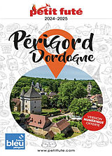 Broché Périgord, Dordogne : 2024-2025 de Collectif Petit Fute