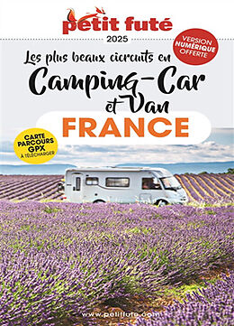 Broché Les plus beaux circuits en camping-car et van : France : 2025 de Collectif Petit Fute