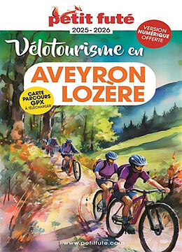 Broché Vélotourisme en Aveyron, Lozère : 2025-2026 de Collectif Petit Fute