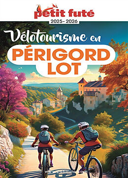 Broché Vélotourisme en Périgord, Lot : 2025-2026 de Collectif Petit Fute