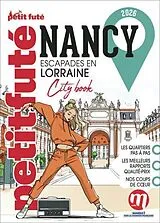 Broschiert Nancy : escapades en Lorraine : 2026 von Collectif Petit Fute