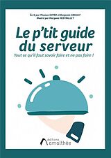 Livre Relié Le p'tit guide du serveur de Thomas; Girault, Benjamin Goyer