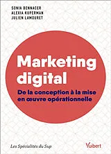 Broschiert Marketing digital : de la conception à la mise en oeuvre opérationnelle von S. Kuperman, A. Bennacer