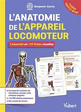 Broschiert L'anatomie de l'appareil locomoteur : l'essentiel en 120 fiches visuelles : filières santé et sport von Bio Tomy