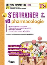 Broschiert S'entraîner en pharmacologie : IFSI, nouveau référentiel 2026 von Clémence; Luisin, Julie; Mounier, G. Jolivet