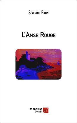 E-Book (epub) L'Anse Rouge von Pann Severine Pann