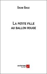 eBook (epub) La petite fille au ballon rouge de Gaille Eveline Gaille