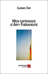 eBook (epub) Mon experience d'Art-Therapeute de Fort Laurence Fort