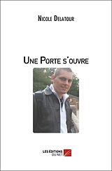 eBook (epub) Une Porte s'ouvre de Delatour Nicole Delatour