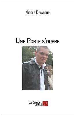 eBook (epub) Une Porte s'ouvre de Delatour Nicole Delatour