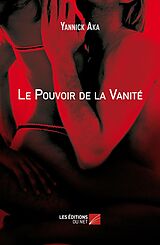 eBook (epub) Le Pouvoir de la Vanite de Aka Yannick Aka