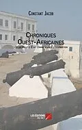 E-Book (epub) Chroniques Ouest-Africaines ou du Coup d'Etat comme source d'inspiration von Jacob Constant Jacob