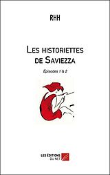 eBook (epub) Les historiettes de Saviezza - Episode 1 et 2 de Rhh Rhh