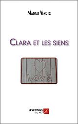 eBook (epub) Clara et les siens de Verots Magali Verots