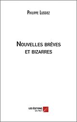 eBook (epub) Nouvelles breves et bizarres de Lussiez Philippe Lussiez