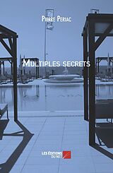 eBook (epub) Multiples secrets de Periac Pierre Periac