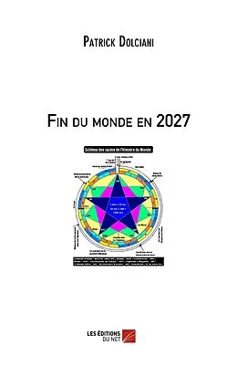 E-Book (epub) Fin du monde en 2027 von Dolciani Patrick Dolciani