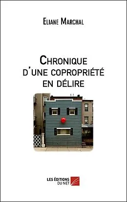 E-Book (epub) Chronique d'une copropriete en delire von Marchal Eliane Marchal