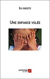 eBook (epub) Une enfance volee de Doucette Lili doucette