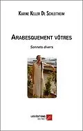 E-Book (epub) Arabesquement votres von Keller de Schleitheim Karine Keller de Schleitheim