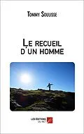 E-Book (epub) Le recueil d'un homme von Soulisse Tommy Soulisse