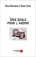 E-Book (epub) Une ecole pour l'avenir von Malandain Nicole Malandain