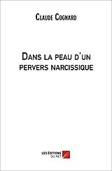 eBook (epub) Dans la peau d'un pervers narcissique de Cognard Claude Cognard