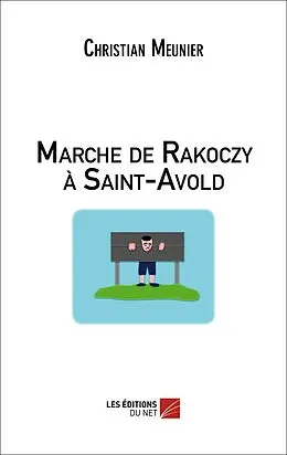 E-Book (epub) Marche de Rakoczy a Saint-Avold von Meunier Christian Meunier