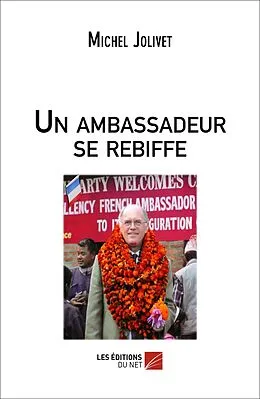 E-Book (epub) Un ambassadeur se rebiffe von Jolivet Michel Jolivet