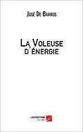 E-Book (epub) La Voleuse d'energie von de Barros Jose de Barros