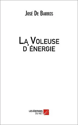 E-Book (epub) La Voleuse d'energie von de Barros Jose de Barros