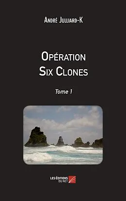 E-Book (epub) Operation Six Clones von Julliard-K Andre Julliard-K