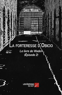 E-Book (epub) La forteresse d'Obicio - Le livre de Waden von Waden Greg Waden