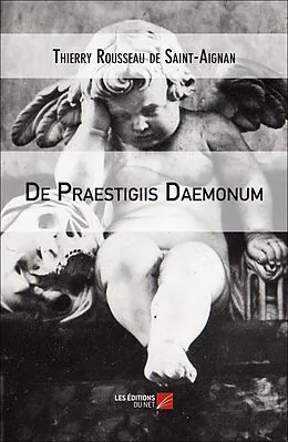 E-Book (epub) De Praestigiis Daemonum von de Saint-Aignan Thierry Rousseau de Saint-Aignan