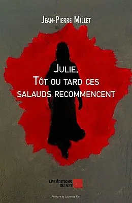E-Book (epub) Julie Tot ou tard ces salauds recommencent von Millet Jean-Pierre Millet