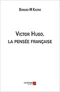 E-Book (epub) Victor Hugo, la pensee francaise von Kaspar Bernard-M Kaspar